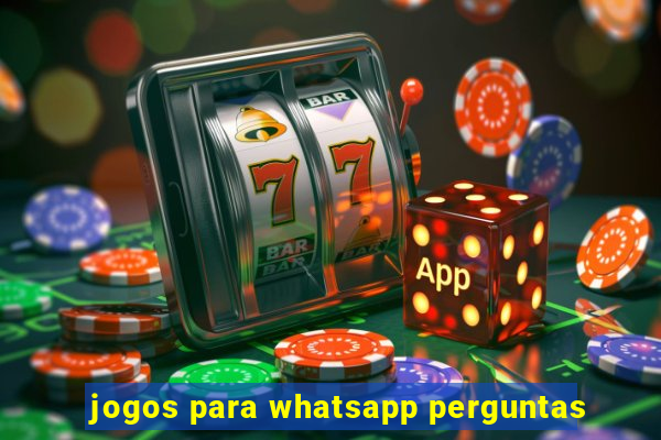 jogos para whatsapp perguntas